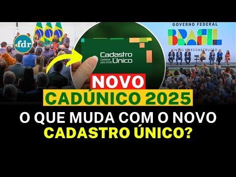 NOVO CADÚNICO 2025: NÃO PERCA SEUS BENEFÍCIOS; O QUE FAZER PARA CONTINUAR COM O CADASTRO ÚNICO ATIVO