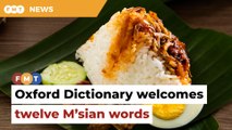 Oxford Dictionary welcomes nasi lemak, alamak, 10 other M’sian words