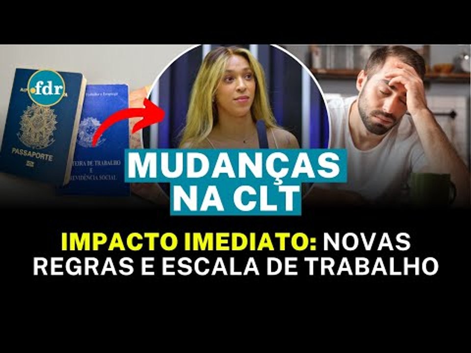 IMPACTO IMEDIATO: alterações na CLT e CARGA HORÁRIA surpreendem trabalhadores