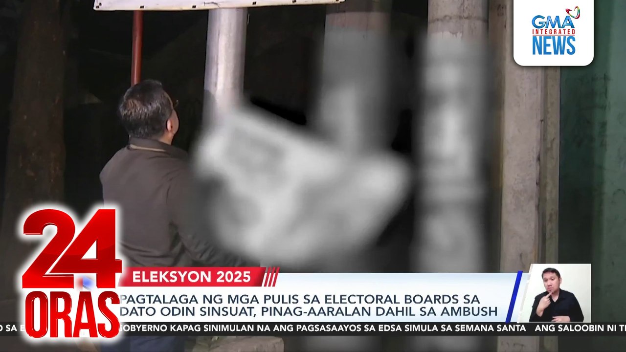 Pagtalaga ng mga pulis sa electoral boards sa Dato Odin Sinsuat, pinag-aaralan dahil sa ambush | 24 Oras
