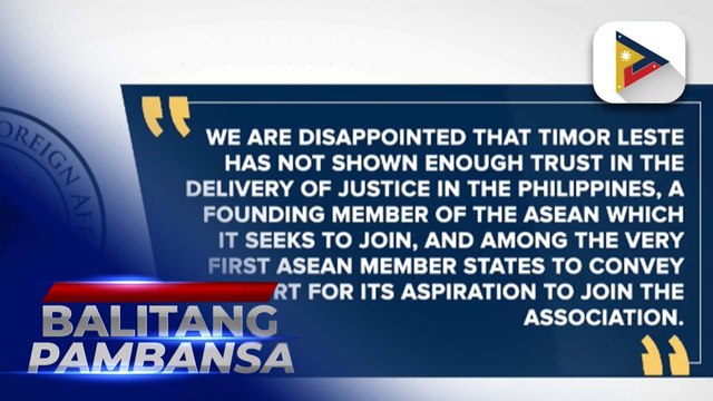 DFA, dismayado sa naging desisyon ng Timor Leste na hindi pagbigyan ang hiling ng Pilipinas na extradition kay dating Rep. Arnolfo Teves