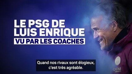 PSG - L'équipe de Luis Enrique vu par les coaches