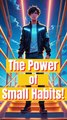 The POWER of Small Habits! Will Shock You🤯🐥