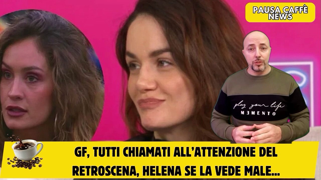 GF, tutti chiamati all’attenzione del Retroscena, Helena se la vede male...