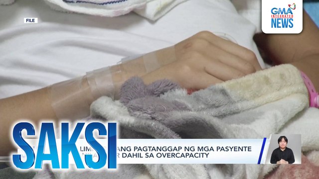 PGH, limitado ang pagtanggap ng mga pasyente sa kanilang ER dahil sa overcapacity | Saksi