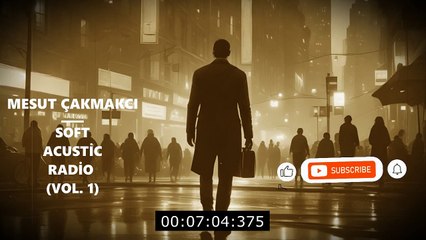 Mesut Çakmakcı - Soft Acustic Radio (Vol.1) (Official) #officialaudio #acoustic #soft #music