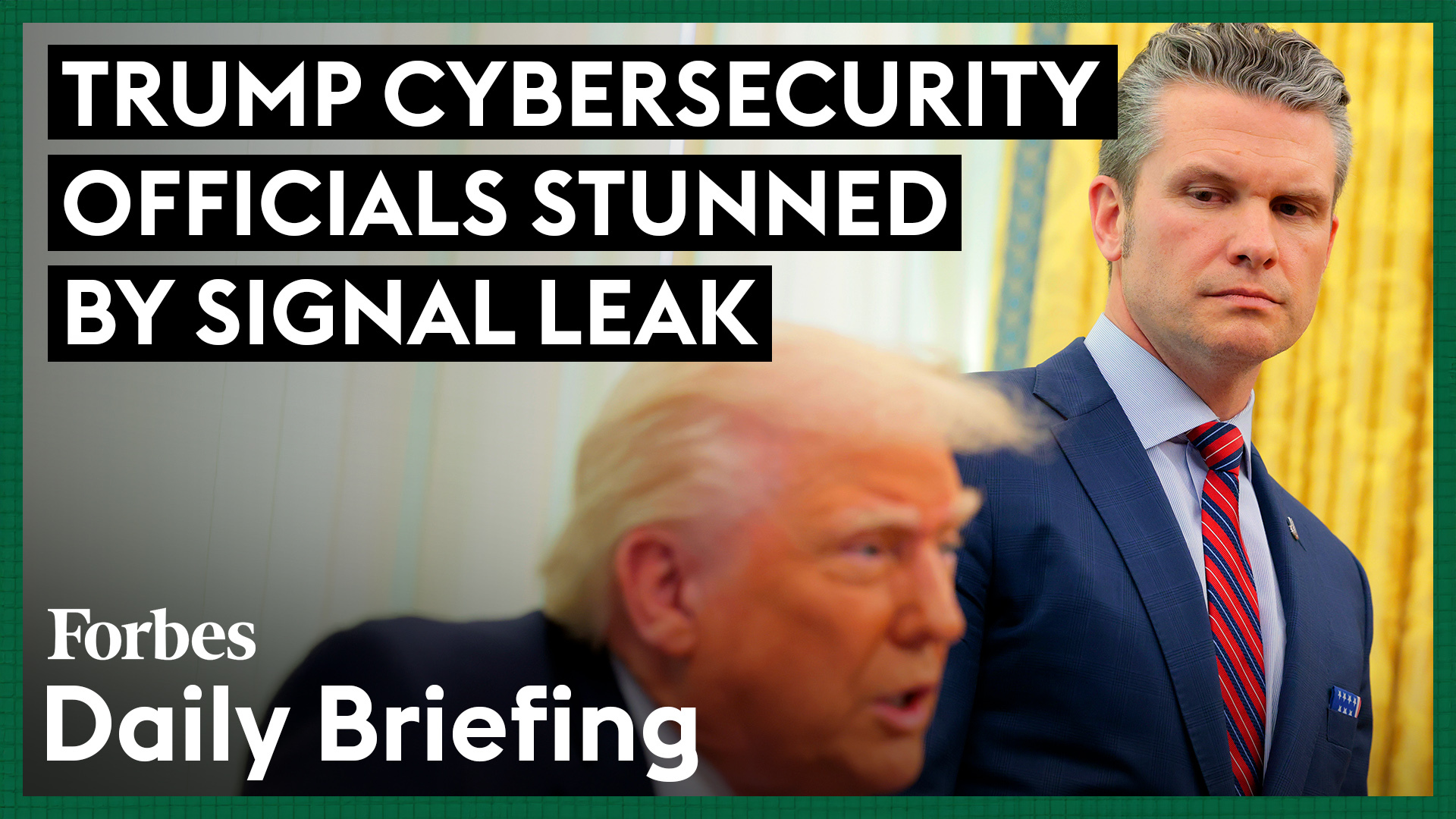 Signal Leak Leaves Donald Trump’s Cybersecurity Officials Stunned