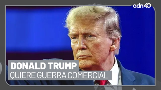 ¿Nueva guerra comercial? Donald Trump anuncia nuevos aranceles I República Mx