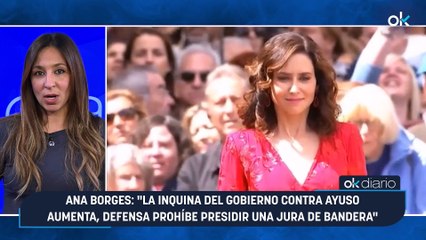 Ana Borges: "La inquina del Gobierno contra Ayuso aumenta, Defensa prohíbe presidir una jura de bandera"