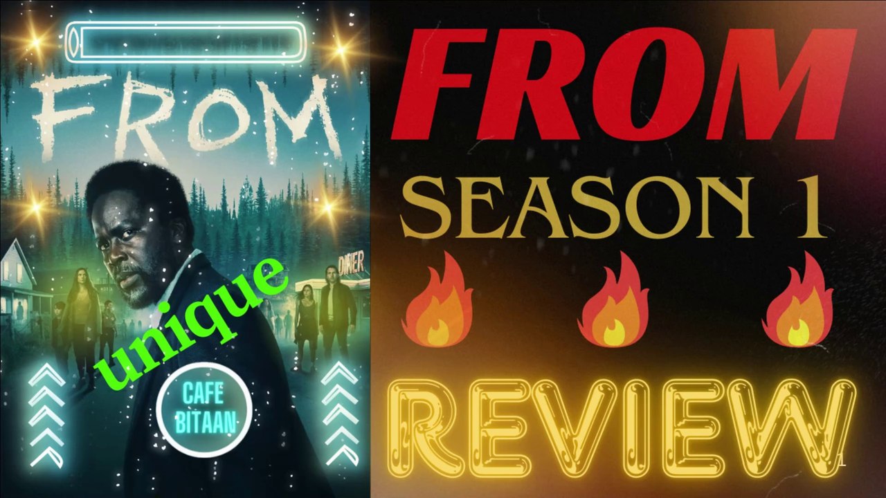 From(Season 1)--Series Review--!FIRE!