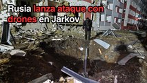 Rusia lanza ataque con drones en Jarkov; al menos 18 heridos