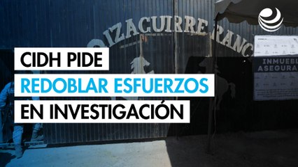 CIDH pide redoblar esfuerzos en investigación sobre el rancho de Jalisco