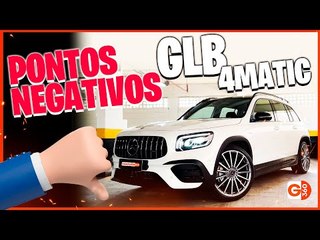 3 PONTOS NEGATIVOS DO MERCEDES-AMG GLB 4MATIC QUE DECEPCIONAM