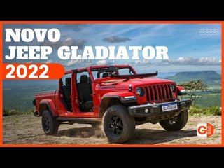 NOVO JEEP GLADIATOR 2022 CHEGA AO BRASIL: VEJA O VALOR, DESIGN, POTÊNCIA E CONSUMO DO MODELO