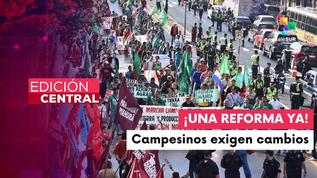 En Paraguay, los campesinos exigen reforma agraria