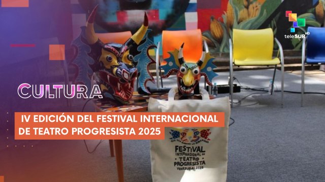 4º Festival Internacional de Teatro Progresista de Venezuela 2025 CULTURA TE LO CUENTO 27-03-2025