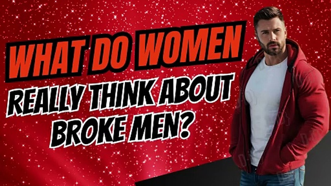 What Do Women REALLY Think About Broke Men?