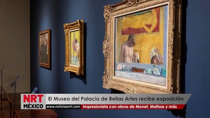 El Museo del Palacio de Bellas Artes recibe exposición impresionista con obras de Monet, Matisse y más