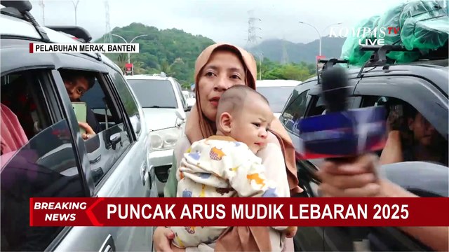 Pantauan Puncak Arus Mudik dan Cerita Pemudik di Pelabuhan Merak Banten