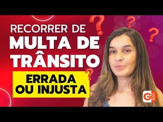 COMO RECORRER DE UMA MULTA DE TRÂNSITO INJUSTA OU ERRADA (PASSO A PASSO)