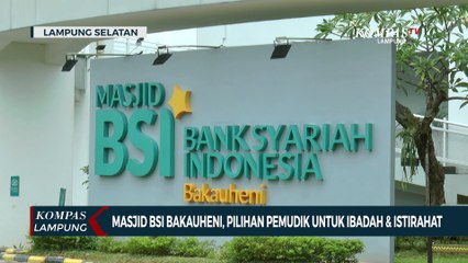 Masjid BSI Bakauheni Jadi Pilihan Pemudik Untuk Ibadah & Istirahat