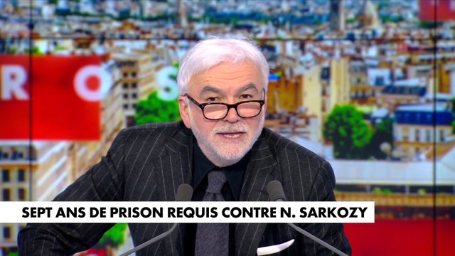 L'édito de Pascal Praud : «7 ans de prison requis contre Nicolas Sarkozy»