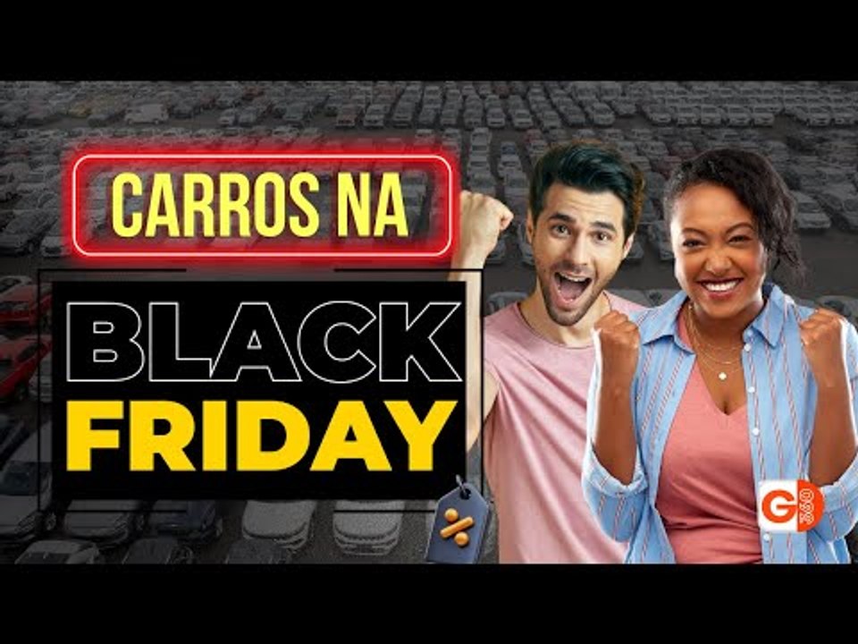 COMO COMPRAR CARRO MAIS BARATO NA BLACK FRIDAY: VEJA OS SEGREDOS PARA PAGAR MENOS EM QUALQUER MODELO