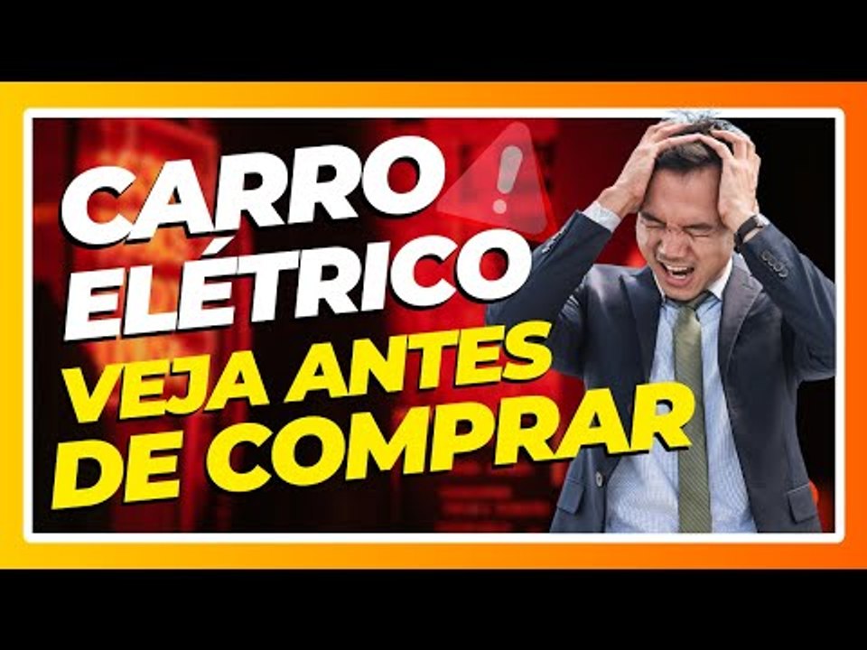 TEM CERTEZA? VEJA 5 COISAS QUE VOCÊ PRECISA SABER ANTES DE COMPRAR UM CARRO ELÉTRICO NO BRASIL
