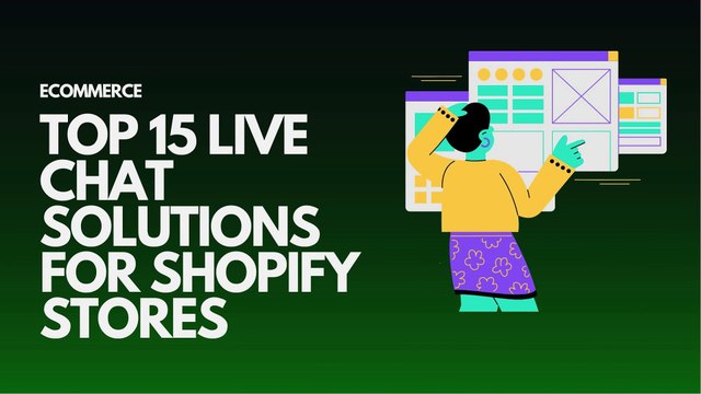 Top 15 Live Chat Solutions for Shopify Stores: Boost Your E-Commerce Customer Support