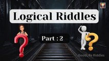 Logical Riddles 2 || Riddles || Brain Teasers || Riddles for Kids