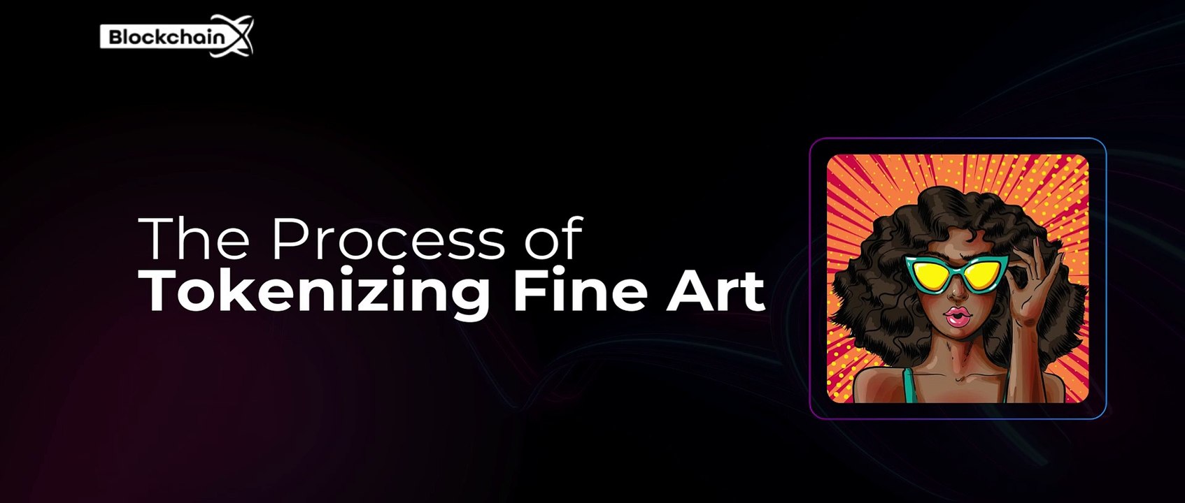 The Process of Tokenizing Fine Art