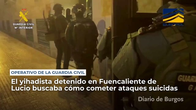 El yihadista detenido en un pueblo de Burgos buscaba cómo cometer ataques suicidas