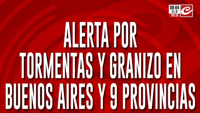 Alerta por tormentas y granizo en Buenos Aires y nueve provincias