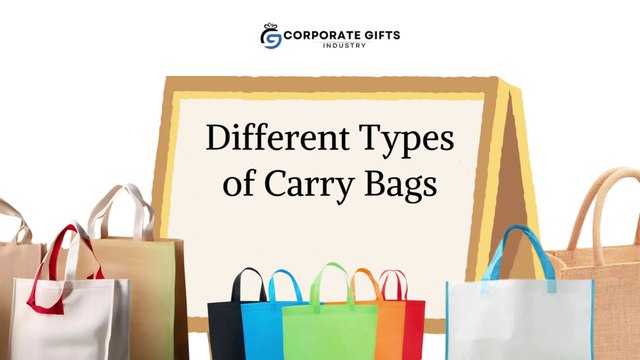 Different Types of Carry Bags | Promotional Bags Manufacturer | Corporate Gifts Industry