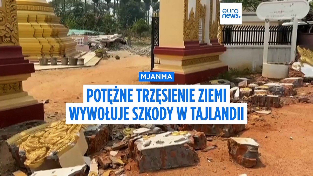 Już ponad sto pięćdziesiąt ofiar trzęsienia ziemi w Mjanmie, ofiary w Tajlandii