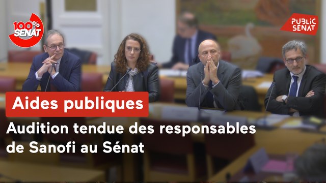 100% Sénat - Aides publiques aux entreprises : audition de Sanofi