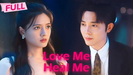 Love Me Heal Me【Full】Girl with PTSD meets her gentle and healing lover