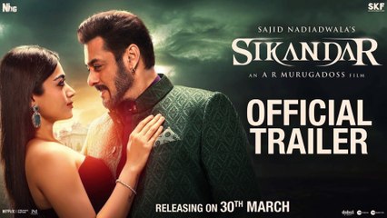 SIKANDAR Official Trailer - Salman Khan, Rashmika | Sajid Nadiadwala | A.R. Murugadoss | 30th March 2025 | Dailymotion