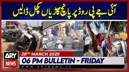 Dumper Truck Accident On IJP Road | ARY News 6 PM Bulletin | 28th March 2025