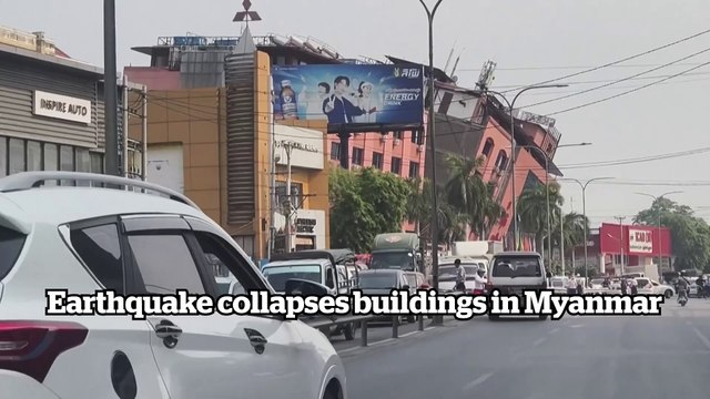 Earthquake collapses buildings in Myanmar