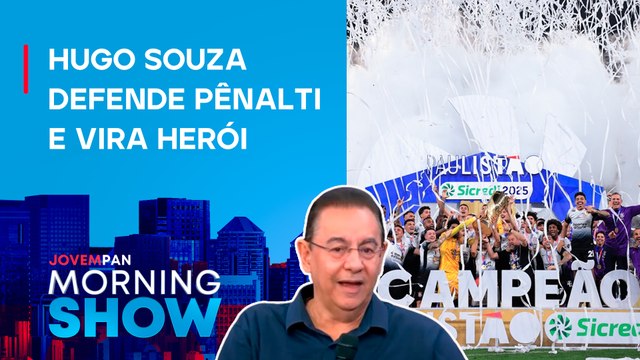 Corinthians é CAMPEÃO PAULISTA de 2025; Flávio Prado ANALISA