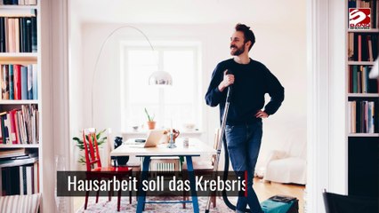Hausarbeit soll das Krebsrisiko senken.