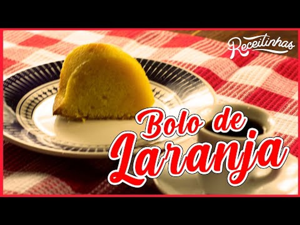 Bolo de Laranja: Fácil e rápido de fazer (Passo a Passo) | Receitinhas