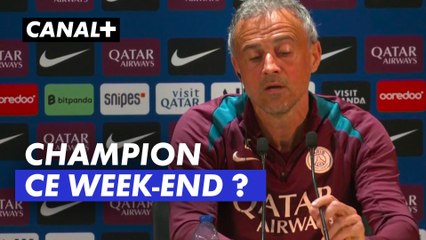 Que pense Luis Enrique d'être sacré champion ce week-end ?