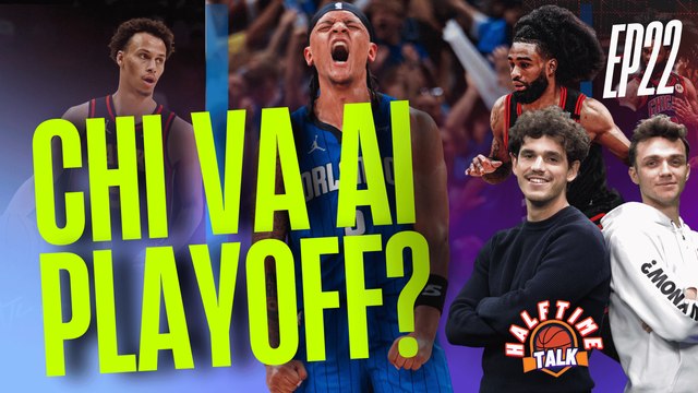 NBA: Atlanta, Orlando, Chicago: Chi Conquisterà l'Ultimo Posto Playoff? | Halftime Talk EP22