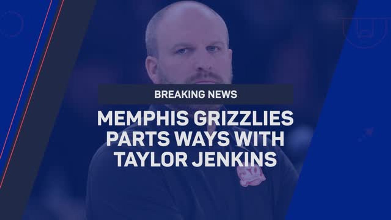Breaking News - Memphis Grizzlies fire head coach Taylor Jenkins