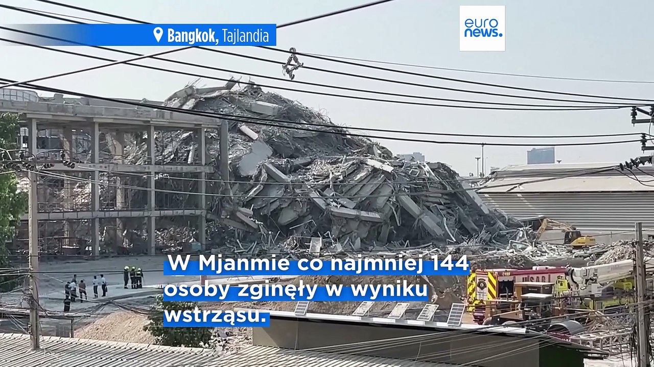 Rośnie liczba ofiar trzęsienia ziemi w Mjanmie i Tajlandii 