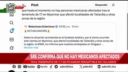 🚨¡Última Hora! La SRE informa que no hay mexicanos afectados por el sismo de 7.7 de Myanmar