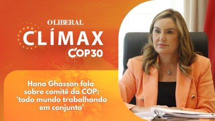 Hana Ghassan fala sobre comitê da COP: 'todo mundo trabalhando em conjunto'