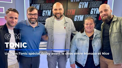 Un Gym Tonic spécial derby avant le choc entre Monaco et Nice
